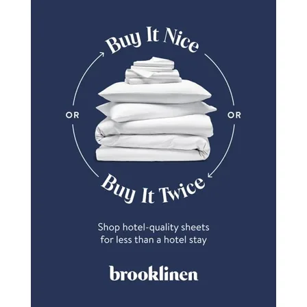 A Brooklinen ad creative: a folded stack of white sheets on navy, circled by the words "Buy it nice or buy it twice"