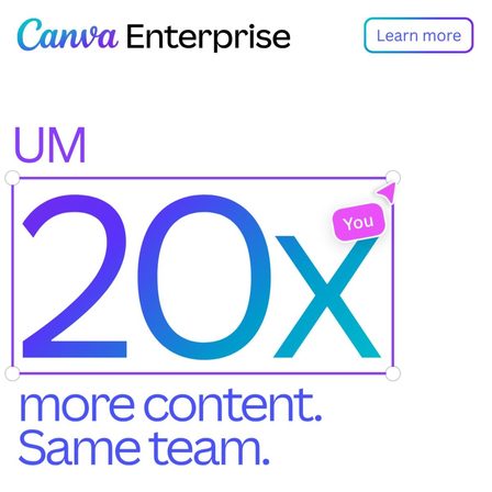 A Canva Enterprise LinkedIn ad reading "UM 20x more content. Same team."