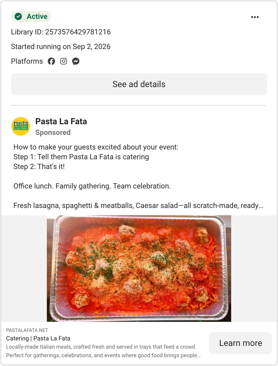 A Pasta La Fata ad card in Meta's Ad Library: the text Step 1: Tell them Pasta La Fata is catering. Step 2: That's it! above a tray of spaghetti and meatballs