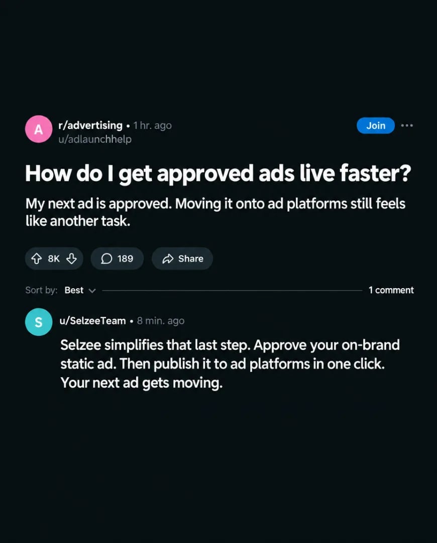 A Selzee ad styled as a Reddit thread in r/advertising asking How do I get approved ads live faster?