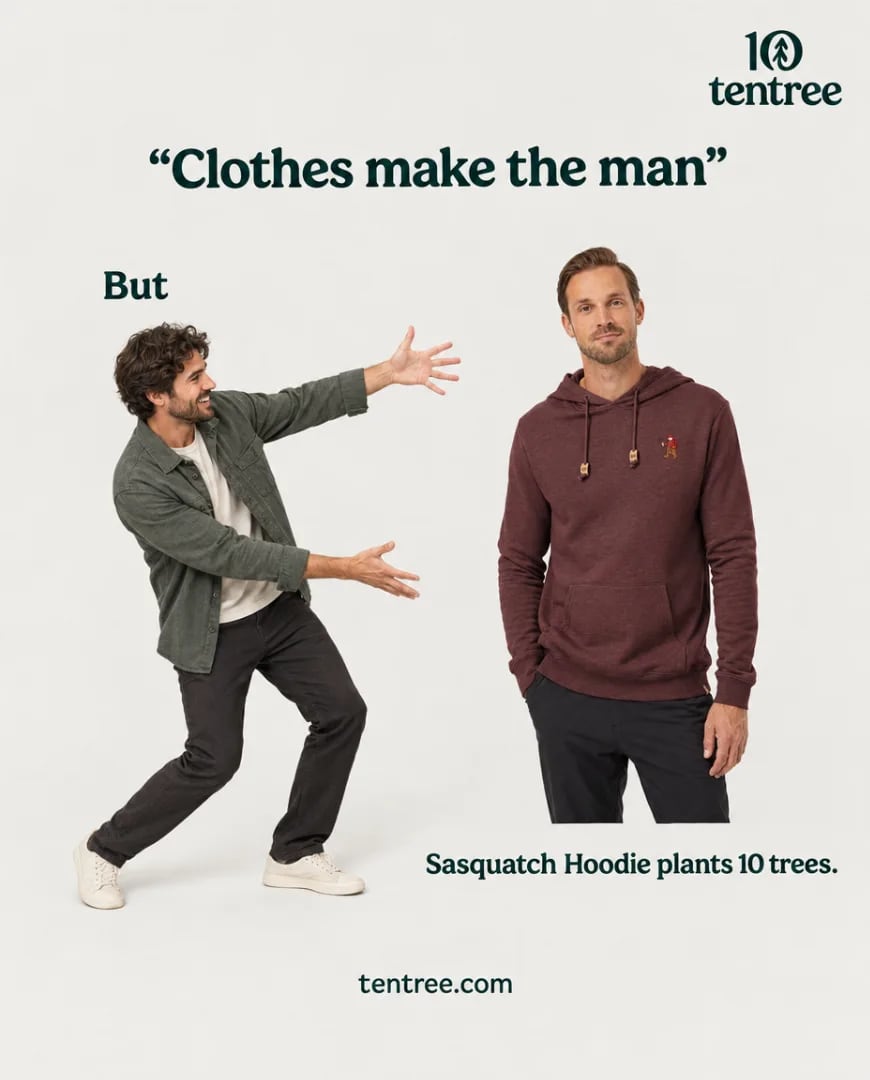 A static ad Selzee made for tentree: a man in a maroon hoodie under Clothes make the man, with the line Sasquatch Hoodie plants 10 trees