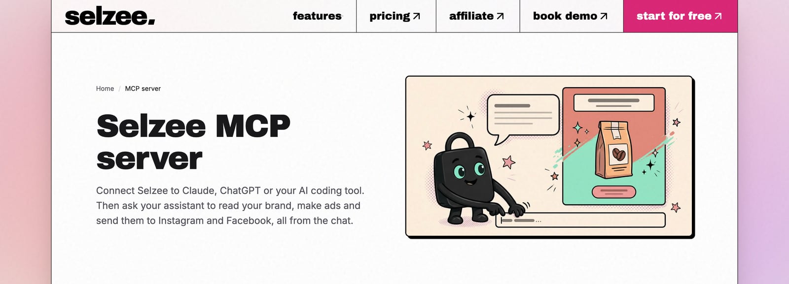 The Selzee MCP server page: connect Selzee to Claude, ChatGPT or your AI coding tool, then ask your assistant to read your brand, make ads and send them to Instagram and Facebook