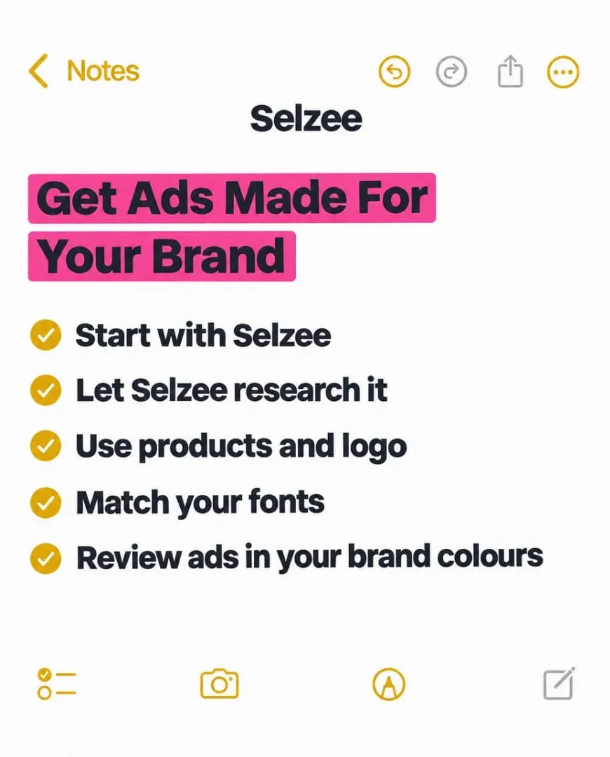 A Selzee-made ad for Selzee in an iPhone Notes layout: the headline Get Ads Made For Your Brand highlighted in pink, above a checklist that starts with Start with Selzee and ends with Review ads in your brand colours