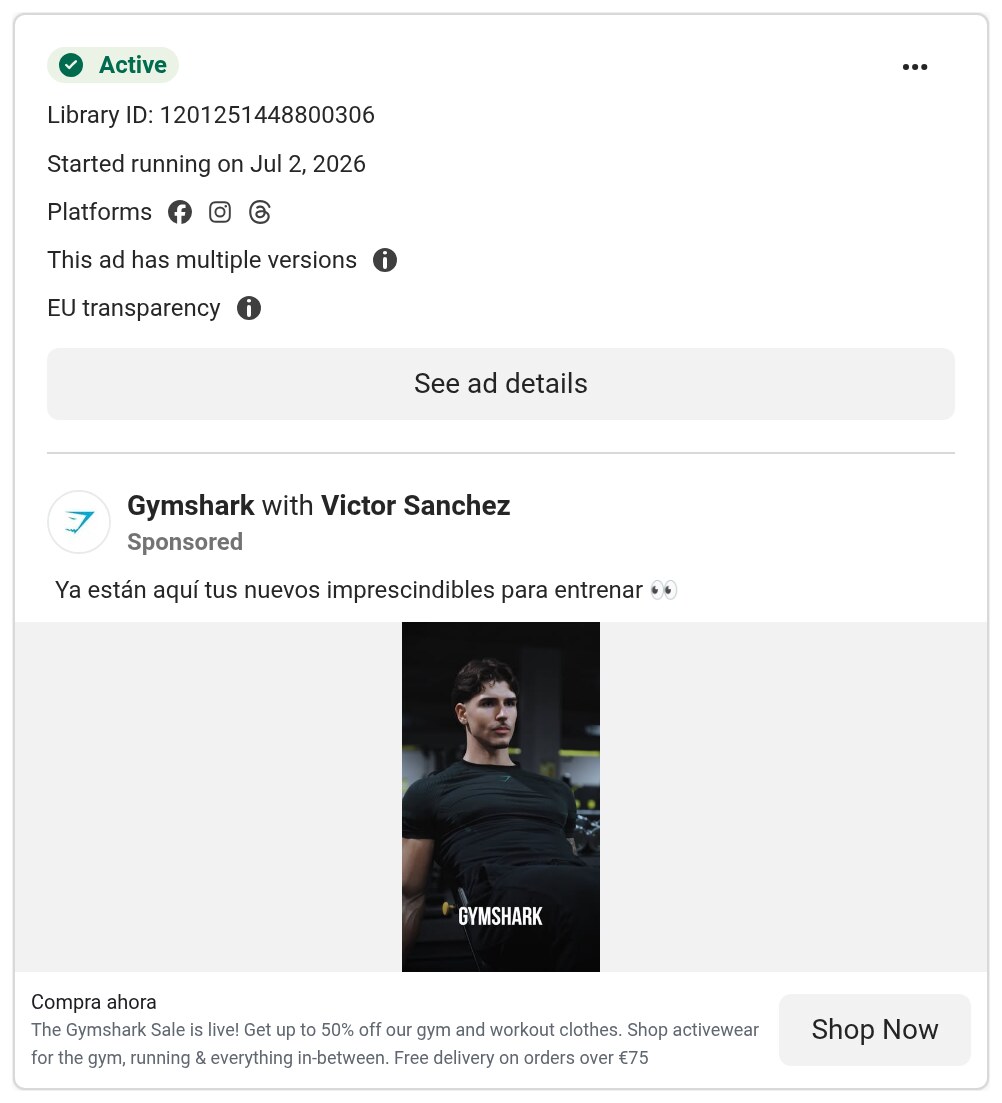 A partnership ad in Meta's Ad Library: Gymshark with Victor Sanchez, active since 2 July 2026, a Spanish-language ad showing a man in a black Gymshark top, with Ya están aquí tus nuevos imprescindibles para entrenar