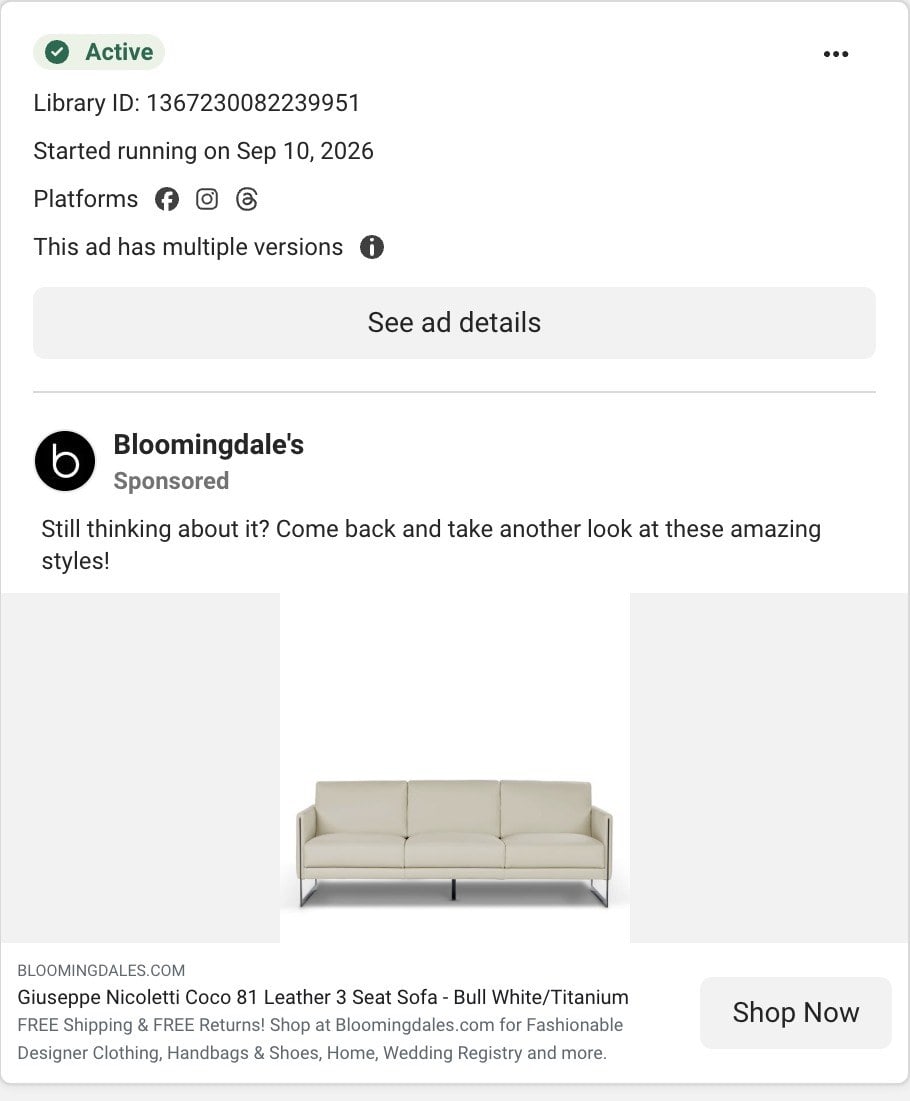 A Bloomingdale's ad in Meta's Ad Library: Still thinking about it? Come back and take another look, over a white leather three seat sofa with a Shop Now button