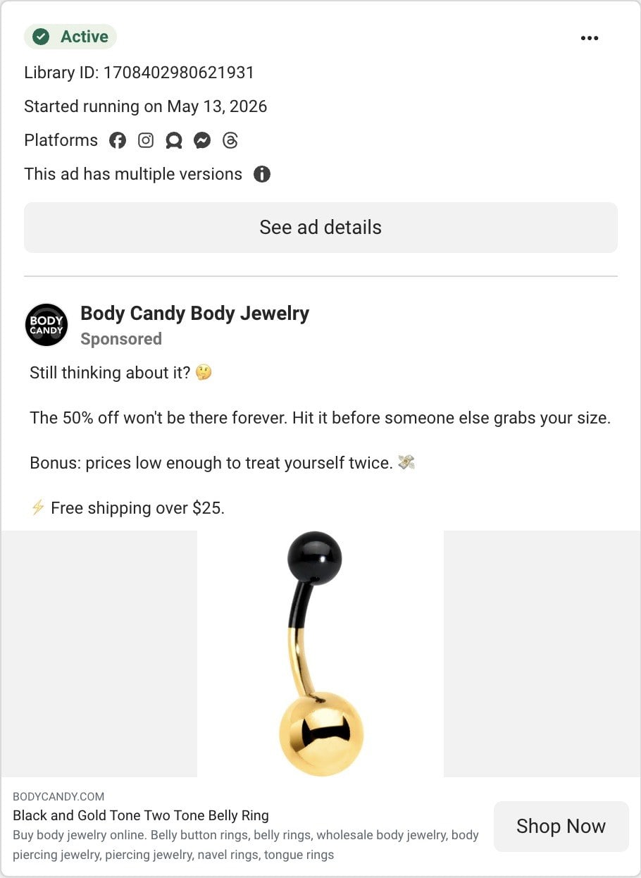 A Body Candy Body Jewelry ad in Meta's Ad Library: Still thinking about it? The 50% off won't be there forever, over a black and gold belly ring