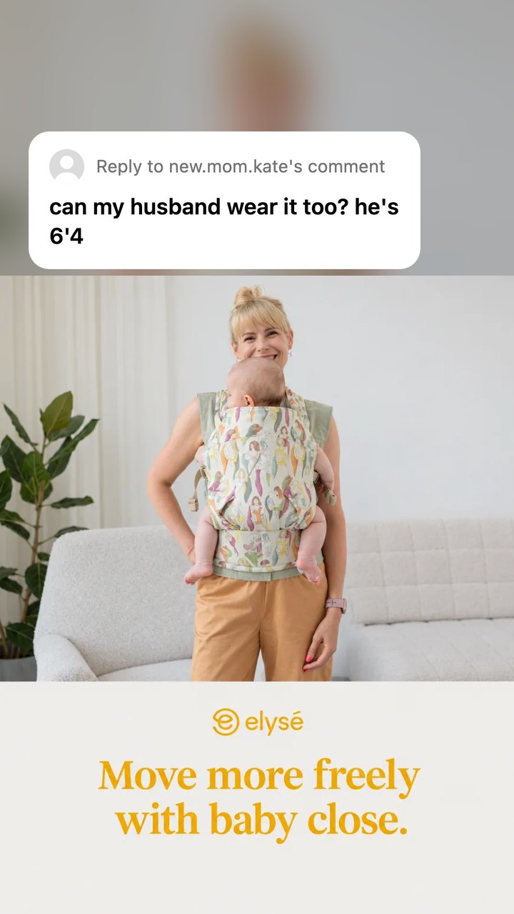 An Elysé baby carrier ad as a Reel still with a light sticker asking if a tall dad can wear it too