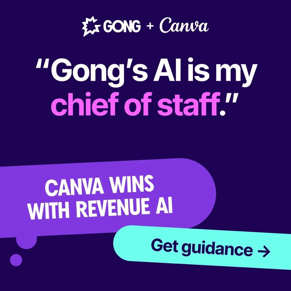 A Gong LinkedIn ad: "Gong + Canva", the quote "Gong's AI is my chief of staff.", the line "Canva wins with Revenue AI" and a Get guidance button