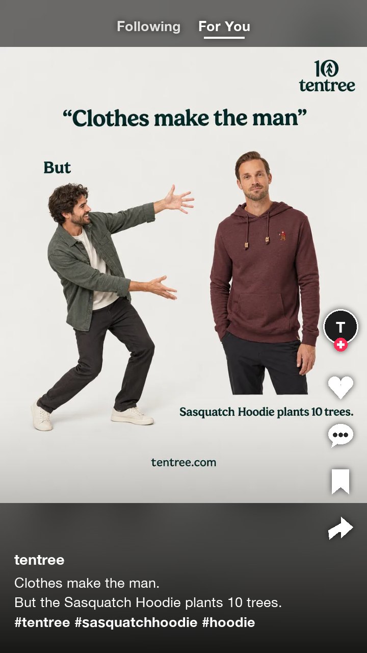 The tentree Sasquatch Hoodie ad as a TikTok post, the hook Clothes make the man on the first line and the 10 trees line under it