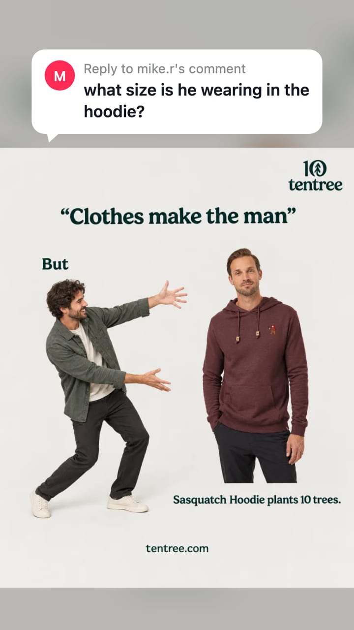 A tentree hoodie ad as a TikTok video still with a light reply sticker asking what size the man in the hoodie wears