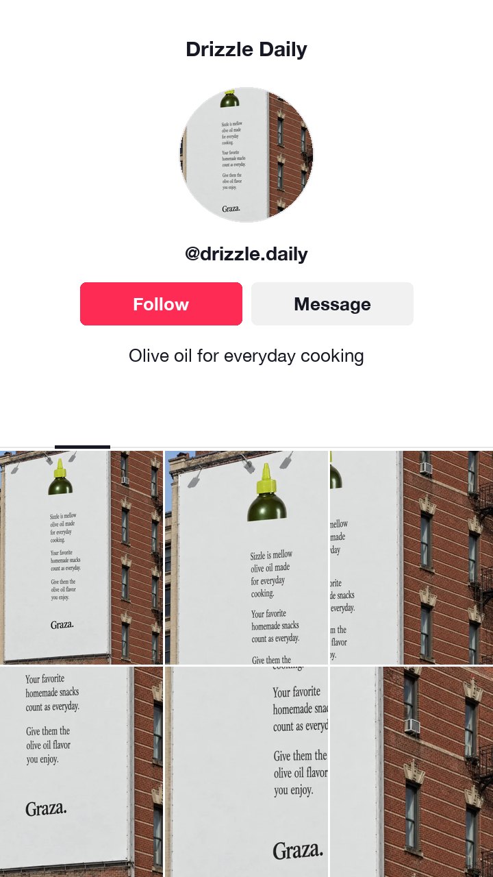 The Graza olive oil billboard ad as a TikTok profile with the username @drizzle.daily