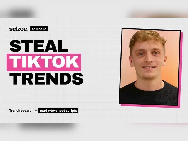 A Selzee graphic: Steal TikTok trends, trend research to ready-to-shoot scripts
